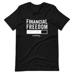 Financial Freedom - T-Shirt
